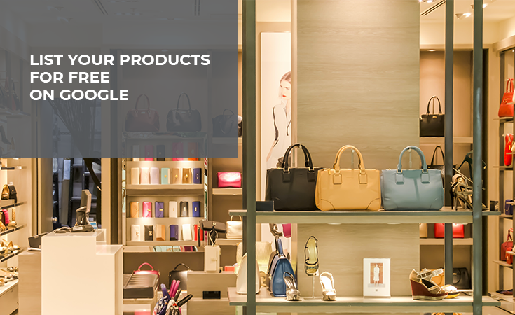 Bags, shoes and wallets to be listed for free on Google Shopping. 