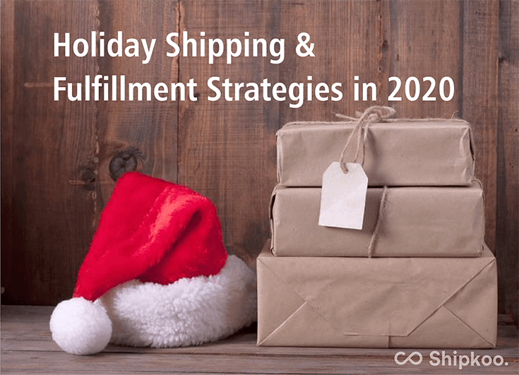 holiday shipping and fulfillment strategies